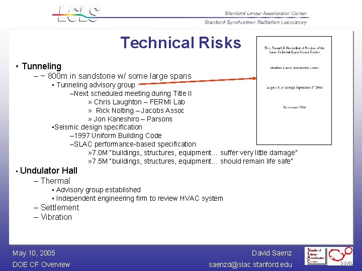 Technical Risks • Tunneling – ~ 800 m in sandstone w/ some large spans