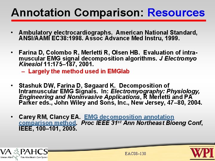 Annotation Comparison: Resources • Ambulatory electrocardiographs. American National Standard, ANSI/AAMI EC 38: 1998. Assoc Annotation Comparison: Resources • Ambulatory electrocardiographs. American National Standard, ANSI/AAMI EC 38: 1998. Assoc