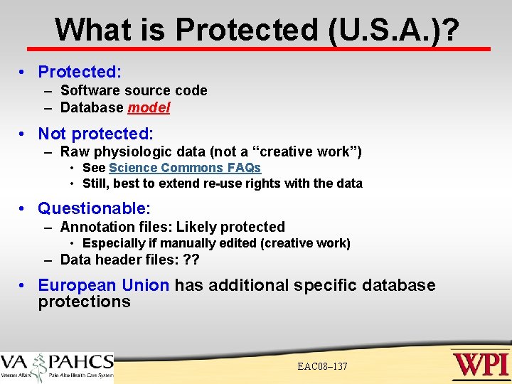What is Protected (U. S. A. )? • Protected: – Software source code – What is Protected (U. S. A. )? • Protected: – Software source code –