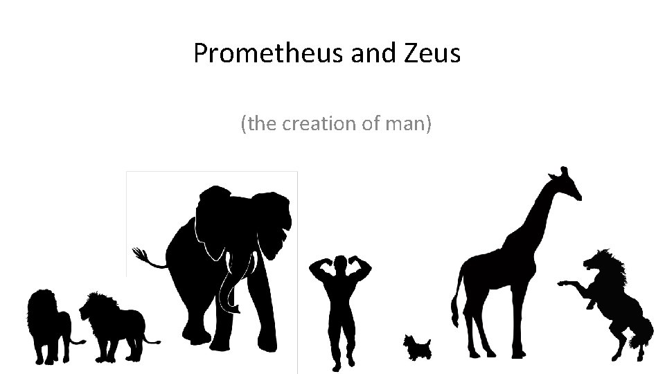 Prometheus and Zeus (the creation of man) 