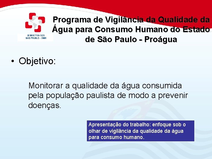 Programa de Vigilância da Qualidade da Água para Consumo Humano do Estado de São