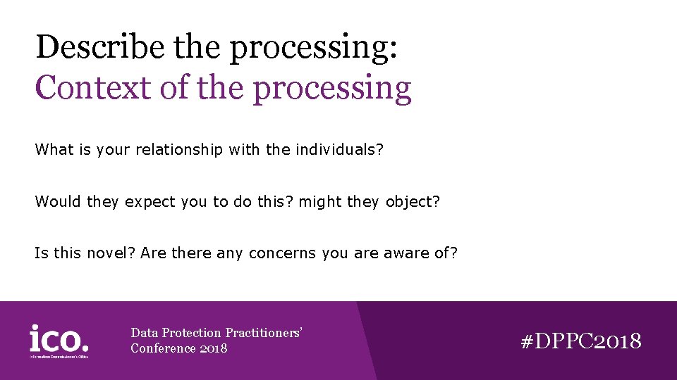 Describe the processing: Context of the processing What is your relationship with the individuals?