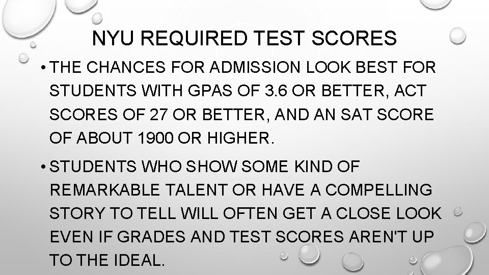 NYU REQUIRED TEST SCORES • THE CHANCES FOR ADMISSION LOOK BEST FOR STUDENTS WITH