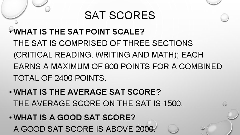 SAT SCORES • WHAT IS THE SAT POINT SCALE? THE SAT IS COMPRISED OF