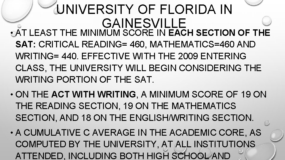 UNIVERSITY OF FLORIDA IN GAINESVILLE • AT LEAST THE MINIMUM SCORE IN EACH SECTION