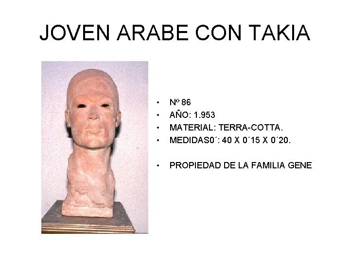 JOVEN ARABE CON TAKIA • • Nº 86 AÑO: 1. 953 MATERIAL: TERRA-COTTA. MEDIDAS