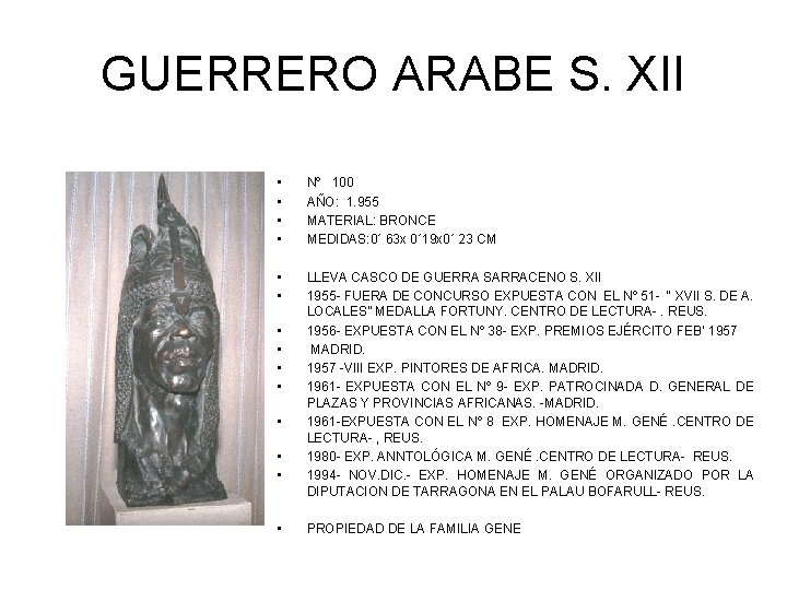 GUERRERO ARABE S. XII • • Nº 100 AÑO: 1. 955 MATERIAL: BRONCE MEDIDAS: