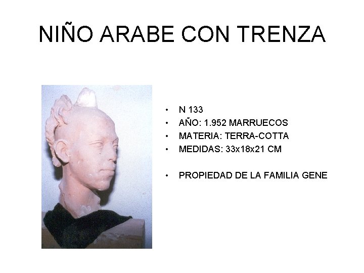 NIÑO ARABE CON TRENZA • • N 133 AÑO: 1. 952 MARRUECOS MATERIA: TERRA-COTTA