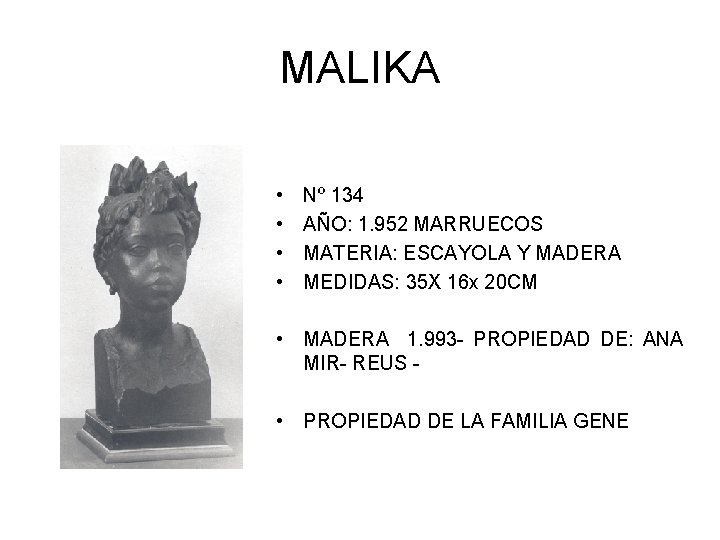 MALIKA • • Nº 134 AÑO: 1. 952 MARRUECOS MATERIA: ESCAYOLA Y MADERA MEDIDAS: