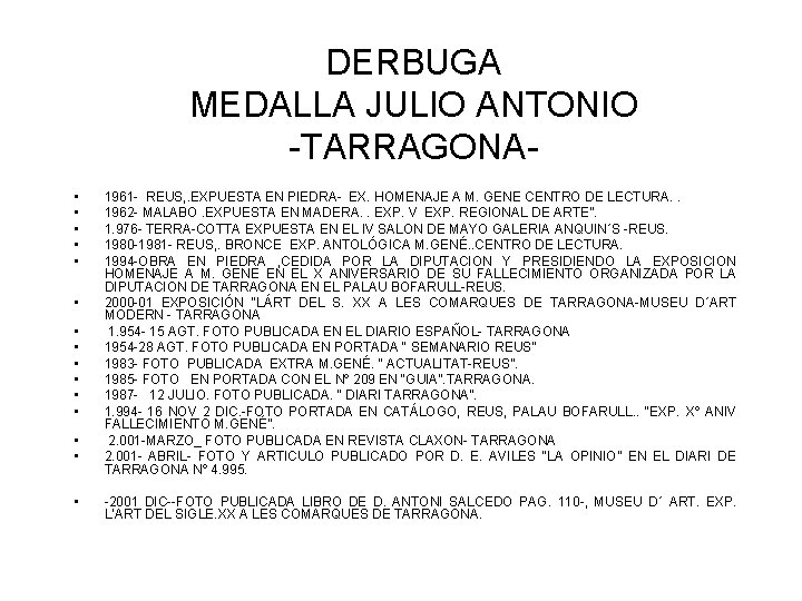 DERBUGA MEDALLA JULIO ANTONIO -TARRAGONA • • • • 1961 - REUS, . EXPUESTA