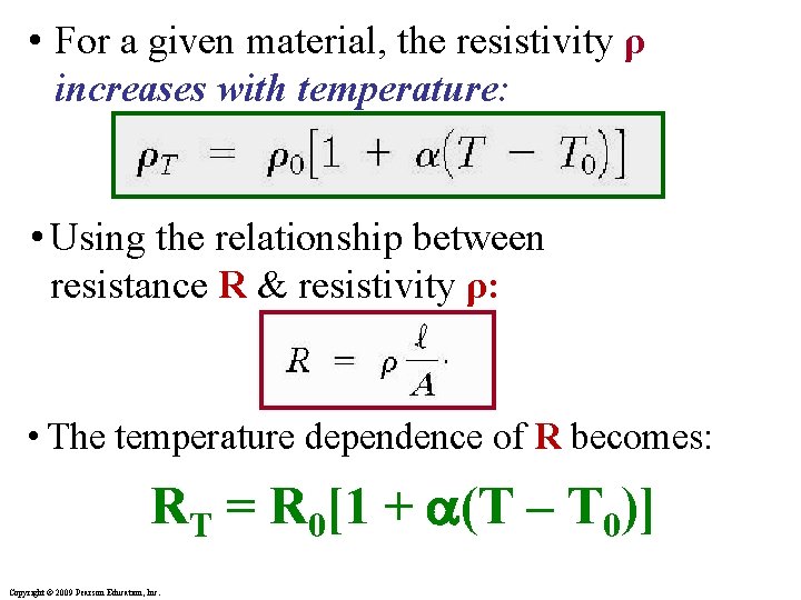  • For a given material, the resistivity ρ increases with temperature: • Using