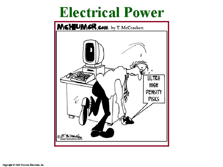 Electrical Power Copyright © 2009 Pearson Education, Inc. 