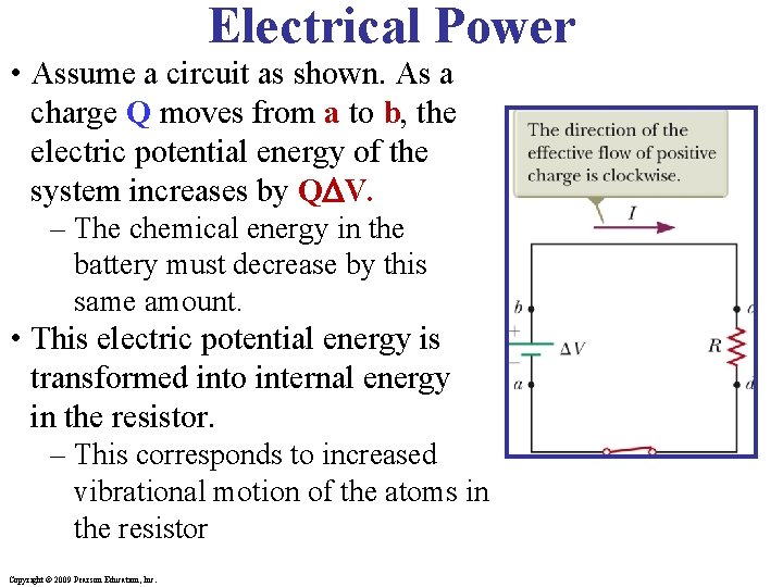 Electrical Power • Assume a circuit as shown. As a charge Q moves from