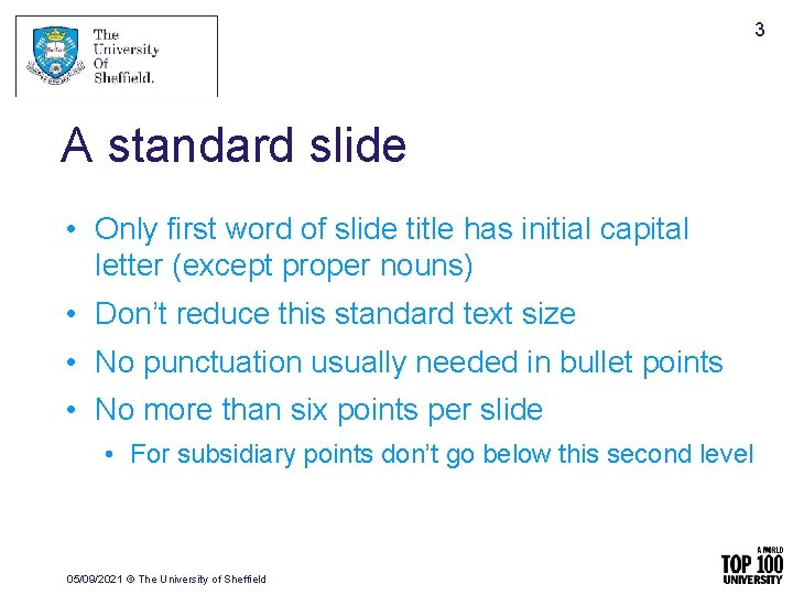 3 A standard slide • Only first word of slide title has initial capital