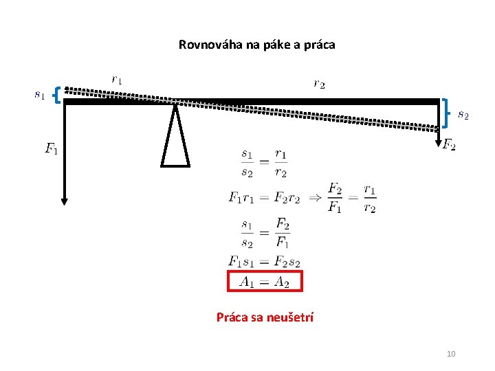 Rovnováha na páke a práca Práca sa neušetrí 10 