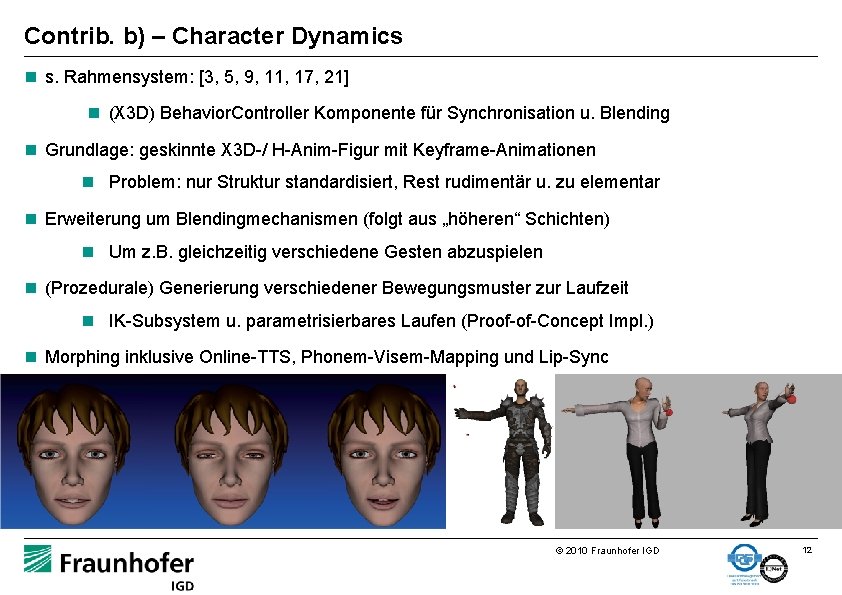 Contrib. b) – Character Dynamics n s. Rahmensystem: [3, 5, 9, 11, 17, 21]