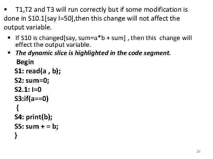 § T 1, T 2 and T 3 will run correctly but if some