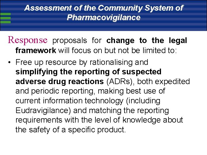 Assessment of the Community System of Pharmacovigilance Response proposals for change to the legal