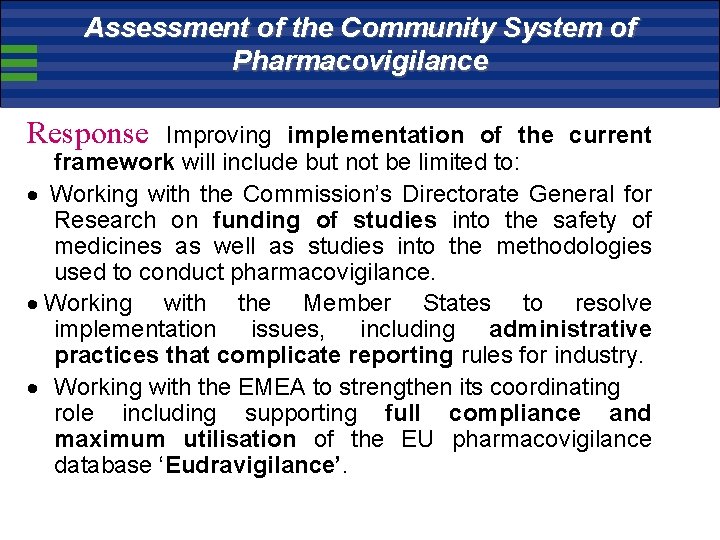 Assessment of the Community System of Pharmacovigilance Response Improving implementation of the current framework
