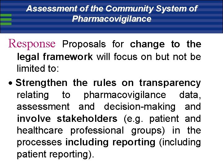 Assessment of the Community System of Pharmacovigilance Response Proposals for change to the legal