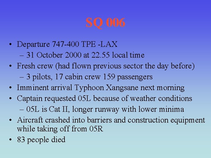 SQ 006 • Departure 747 -400 TPE -LAX – 31 October 2000 at 22.