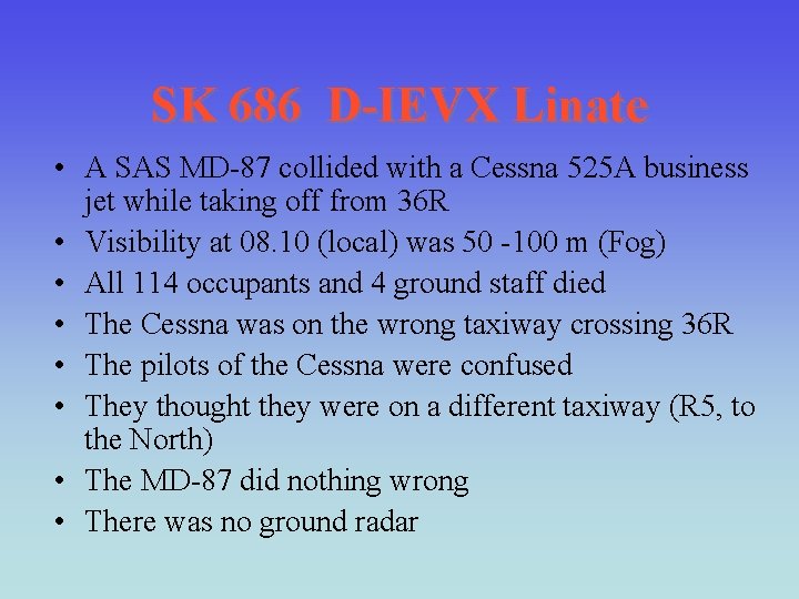 SK 686 D-IEVX Linate • A SAS MD-87 collided with a Cessna 525 A