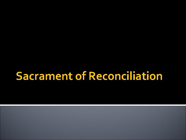 Sacrament of Reconciliation 