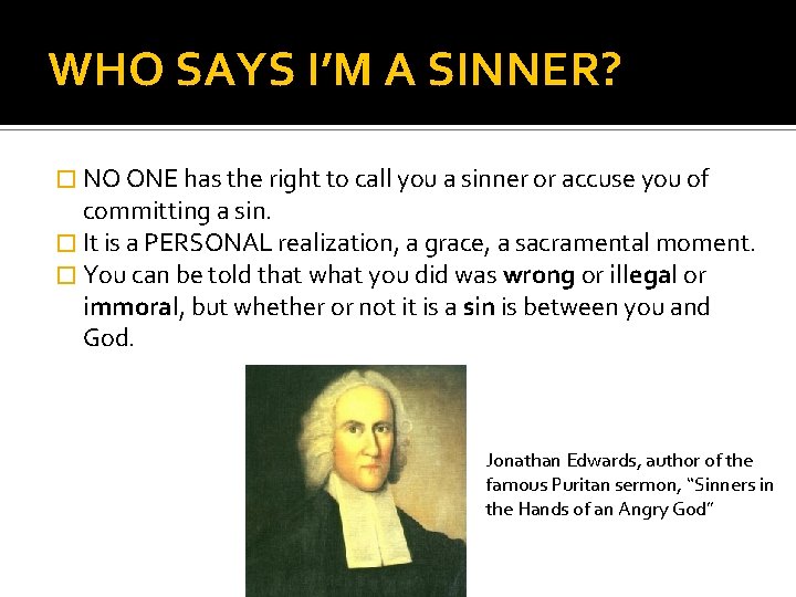 WHO SAYS I’M A SINNER? � NO ONE has the right to call you