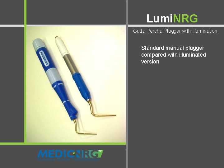 Lumi. NRG Gutta Percha Plugger illumination Illuminated Mirror with - Two in One Standard