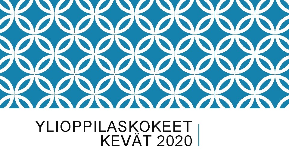 YLIOPPILASKOKEET KEVÄT 2020 