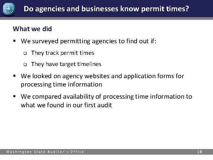 Do agencies and businesses know permit times? What we did § We surveyed permitting