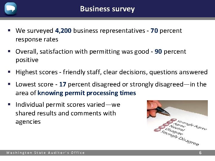 Business survey § We surveyed 4, 200 business representatives - 70 percent response rates