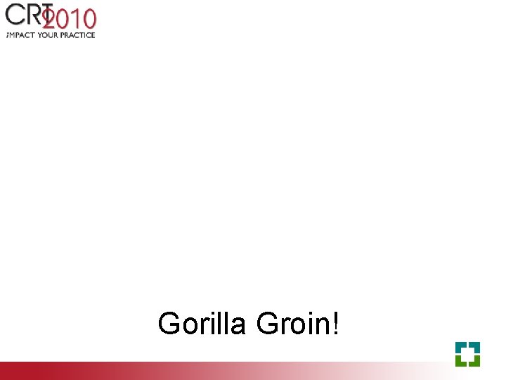 Gorilla Groin! 