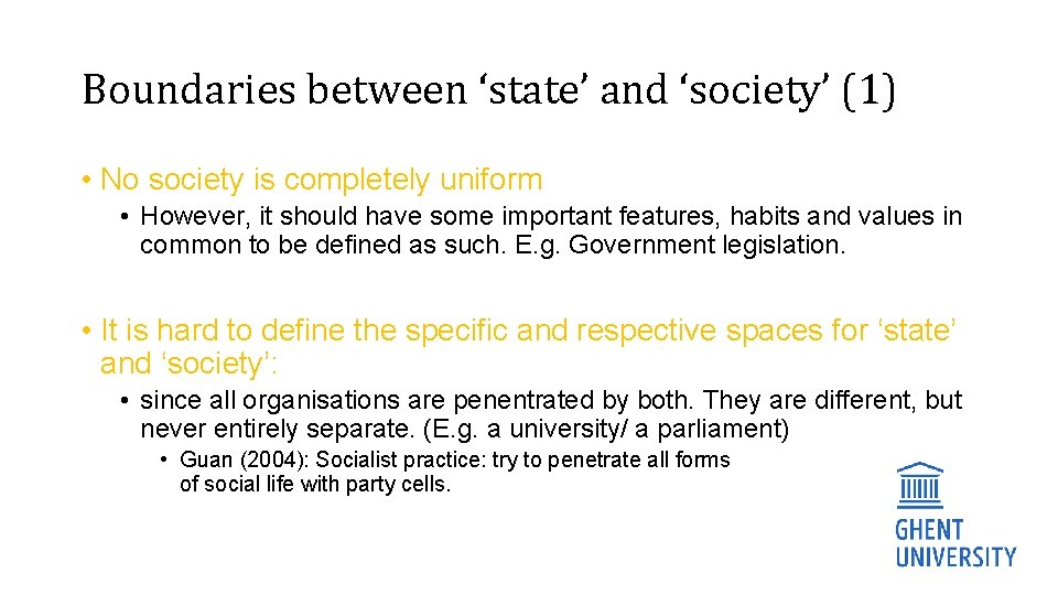 Boundaries between ‘state’ and ‘society’ (1) • No society is completely uniform • However,