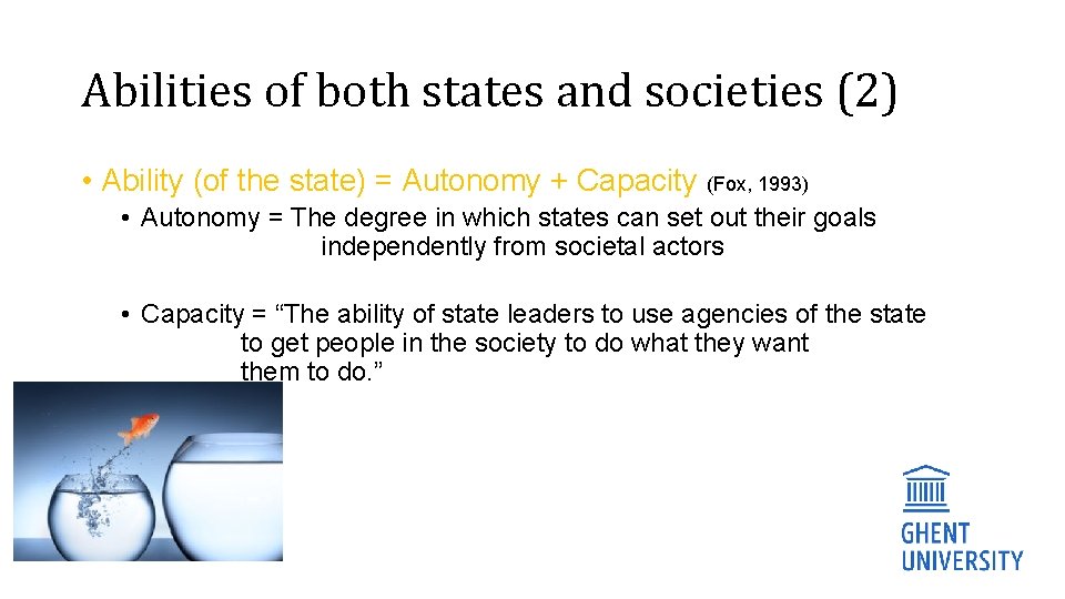 Abilities of both states and societies (2) • Ability (of the state) = Autonomy