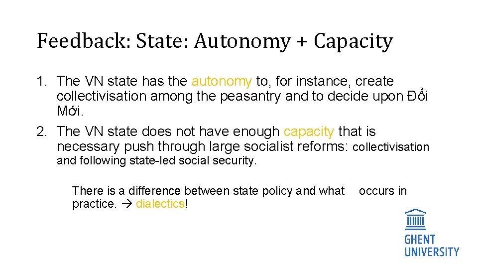 Feedback: State: Autonomy + Capacity 1. The VN state has the autonomy to, for