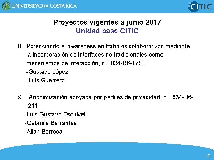 Proyectos vigentes a junio 2017 Unidad base CITIC 8. Potenciando el awareness en trabajos