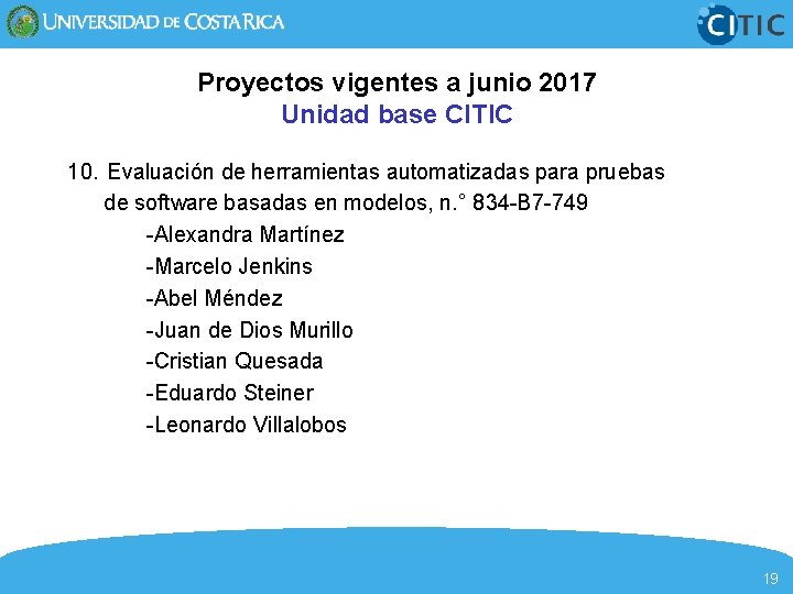 Proyectos vigentes a junio 2017 Unidad base CITIC 10. Evaluación de herramientas automatizadas para