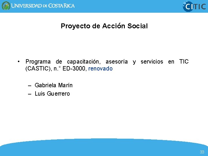 Proyecto de Acción Social • Programa de capacitación, asesoría y servicios en TIC (CASTIC),
