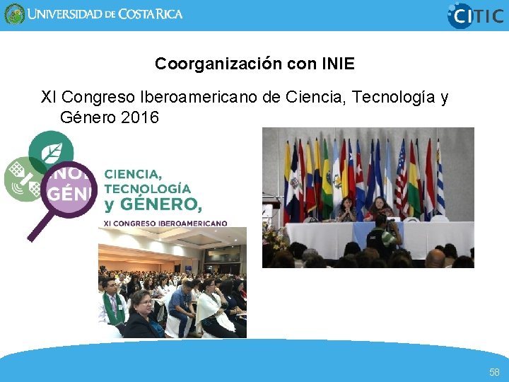 Coorganización con INIE XI Congreso Iberoamericano de Ciencia, Tecnología y Género 2016 58 