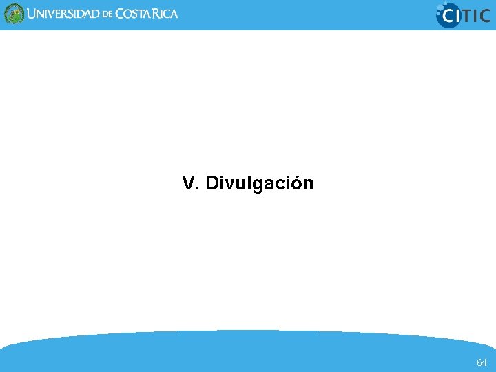 V. Divulgación 64 