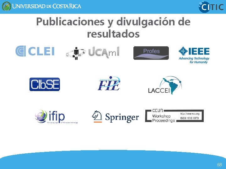 Publicaciones y divulgación de resultados 68 