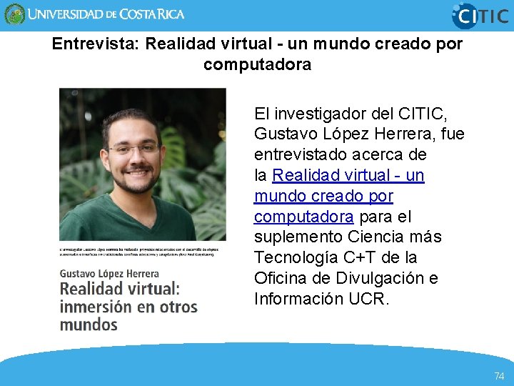 Entrevista: Realidad virtual - un mundo creado por computadora El investigador del CITIC, Gustavo