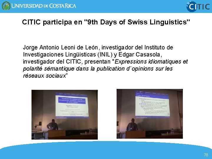 CITIC participa en "9 th Days of Swiss Linguistics" Jorge Antonio Leoni de León,