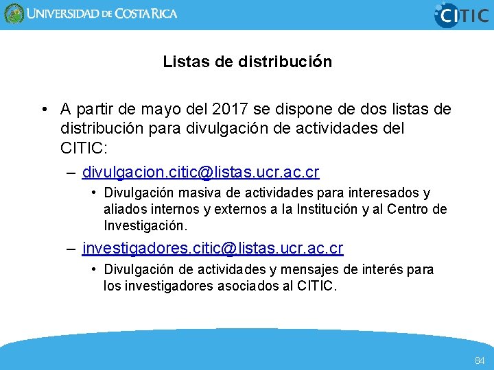 Listas de distribución • A partir de mayo del 2017 se dispone de dos