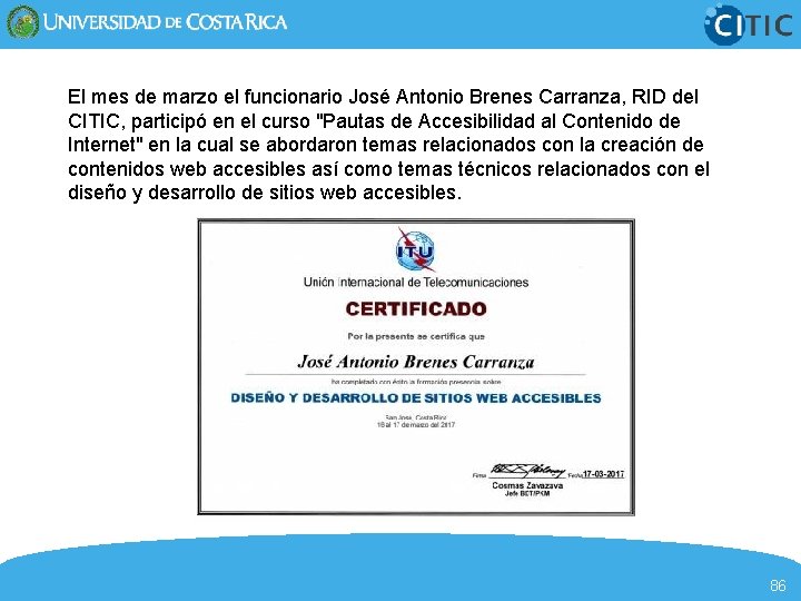 El mes de marzo el funcionario José Antonio Brenes Carranza, RID del CITIC, participó