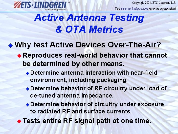 Copyright 2004, ETS-Lindgren, L. P. Visit www. ets-lindgren. com for more information! Active Antenna