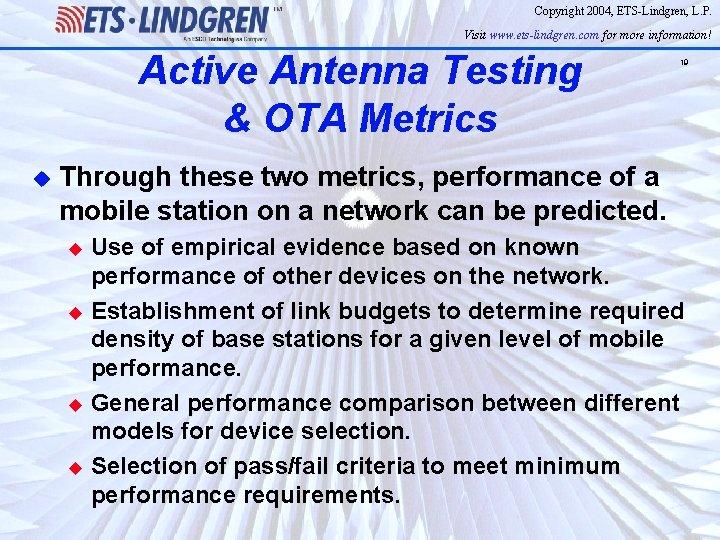 Copyright 2004, ETS-Lindgren, L. P. Visit www. ets-lindgren. com for more information! Active Antenna