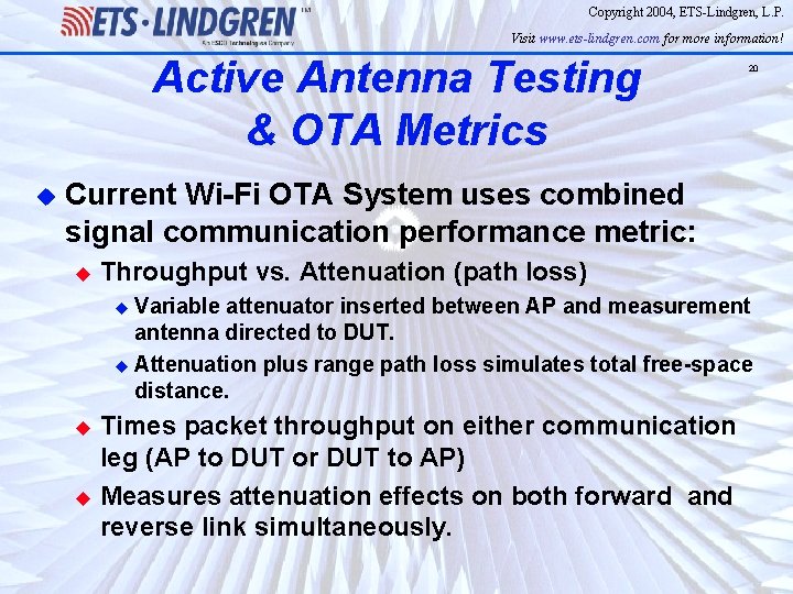 Copyright 2004, ETS-Lindgren, L. P. Visit www. ets-lindgren. com for more information! Active Antenna
