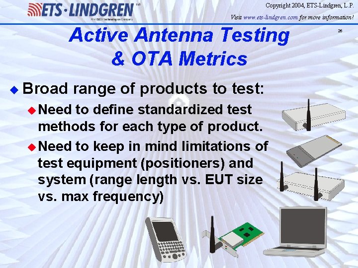 Copyright 2004, ETS-Lindgren, L. P. Visit www. ets-lindgren. com for more information! Active Antenna